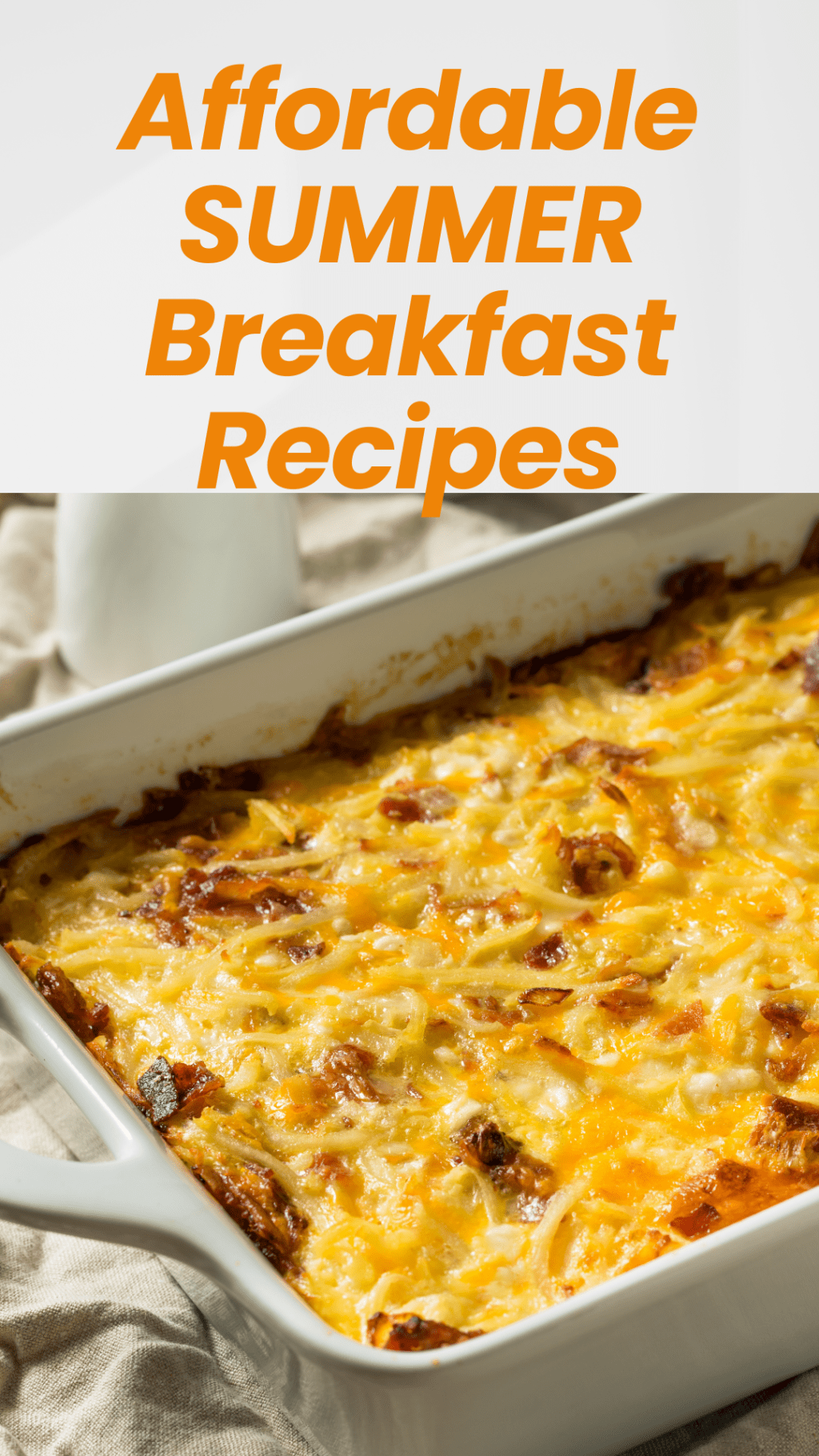 Breakfast Casserole Recipes: Classic Breakfast Casserole Recipes for Summer&nbsp;2024